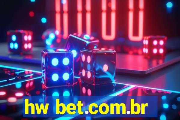 hw bet.com.br